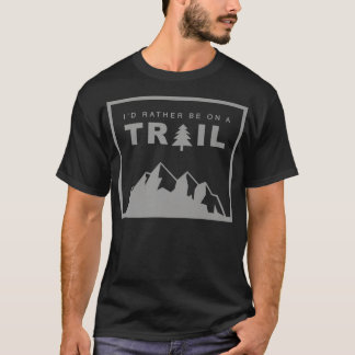 T-shirt Je Veux Plutôt Être Sur Une Randonnée De Piste Pre