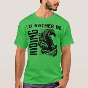 T-shirt Je Veux Plutôt Faire De L'équitation Drôle Cheval 