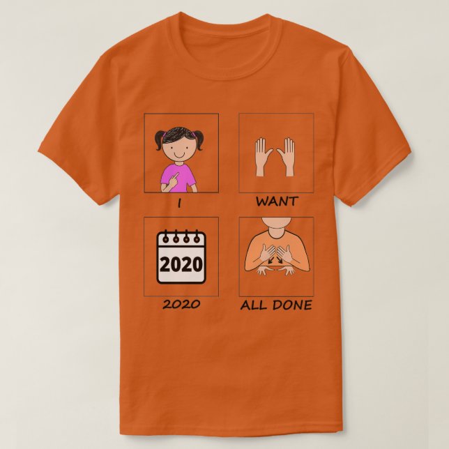 T-shirt Je veux que 2020 soit terminée (Design devant)