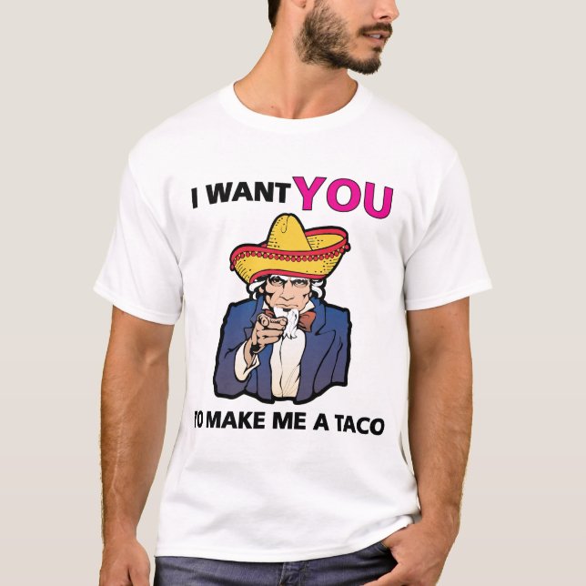 T-shirt Je veux que TU me fasses un taco ! (Devant)