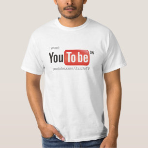 T-shirt Je veux que vous soyez sur YouTube