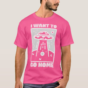 T-shirt Je Veux Rentrer À La Maison