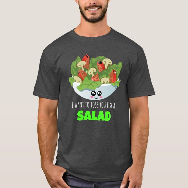 T-shirt Je Veux Te Déguster Comme Une Salade - Drôle Pun D (Devant)