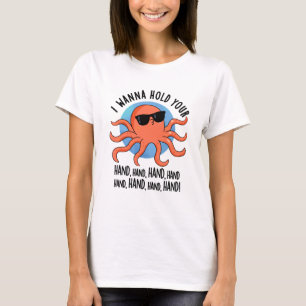 T-shirt Je Veux Tenir La Main Drôle Pun Octopus
