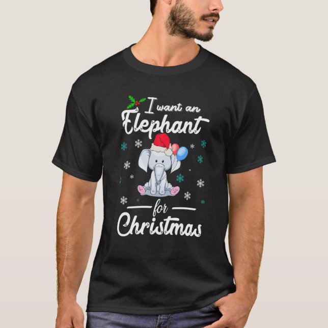 T-shirt Je Veux Un Éléphant Pour Noël Cool Noël Te (Devant)