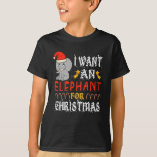 T-shirt Je Veux Un Éléphant Pour Noël Éléphant