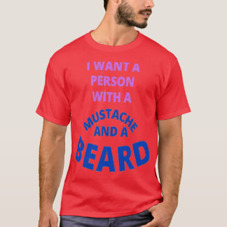 T-shirt Je Veux Une Personne Avec Une Moustache Et Une Bar