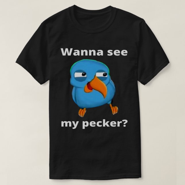 T-shirt Je Veux Voir Mon Oiseau Pecker  (Design devant)