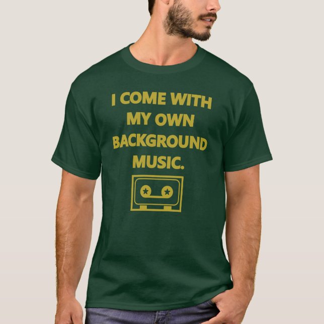 T-shirt Je Viens Avec Ma Propre Musique Arrière - plan Jau (Devant)