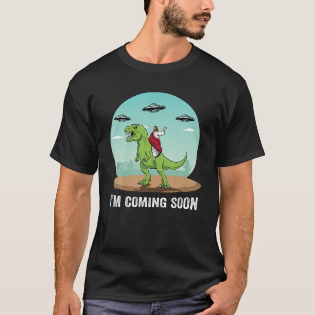 T-shirt Je viens bientôt Jésus à cheval sur un Dinosaure O (Devant)