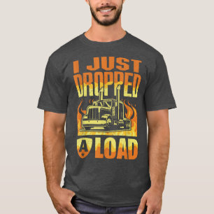 T-shirt Je Viens D'Abandonner Un Chargement Drôle Trucker 