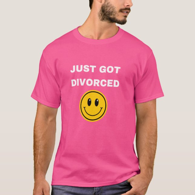 T-shirt Je viens d'avoir Divorcé Funny Finalement Divorcé (Devant)