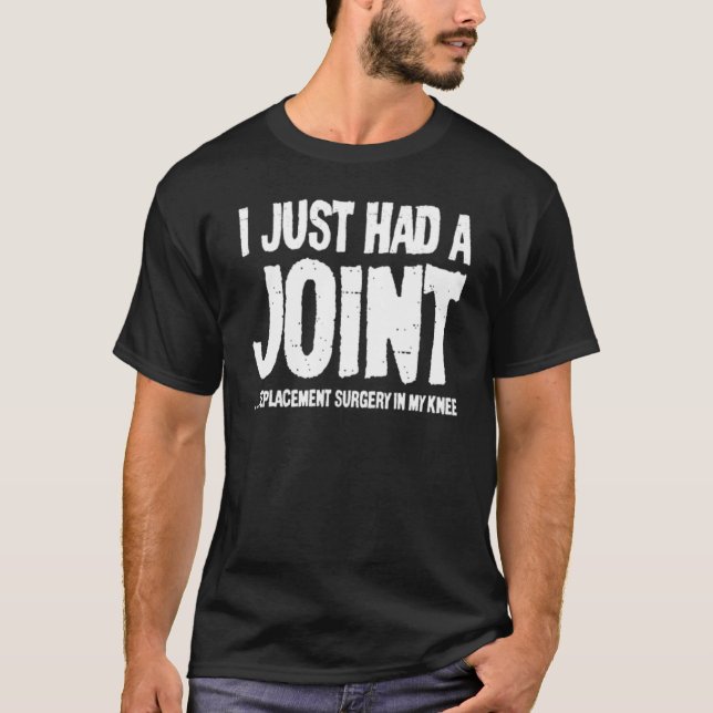 T-shirt Je Viens D'Avoir Une Chirurgie De Remplacement Dan (Devant)