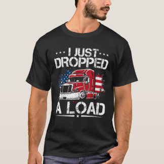 T-shirt Je Viens De Déposer Un Chargeur Trucker US Drapeau