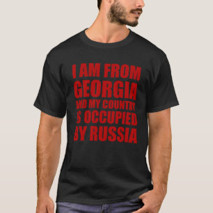T-shirt Je viens de Géorgie et mon pays est occupé