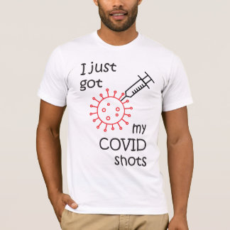 T-shirt Je viens de recevoir mes COVID Shots