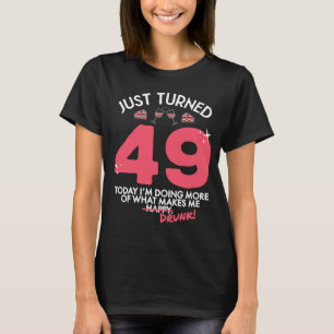 T-shirt Je viens de tourner 49 Vin Boire 49e Anniversaire