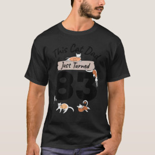T-shirt Je viens de tourner 83 Chat Papa Anniversaire 83èm
