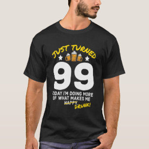 T-shirt Je viens de tourner 99 Bière Boire 99e Anniversair
