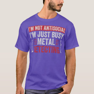 T-shirt Je Viens De Trouver Un Détecteur Métal Drôle