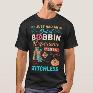 T-shirt Je viens de vivre une expérience hors bobine Cela 