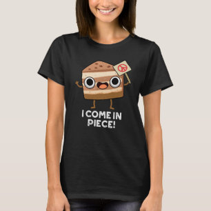 T-shirt Je Viens En Pièce Drôle Pun De Gâteau Dark BG