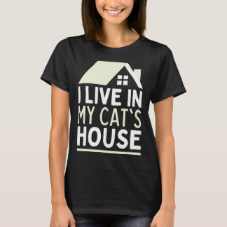 T-shirt Je vis dans la maison de mon chat  Maison de chat 