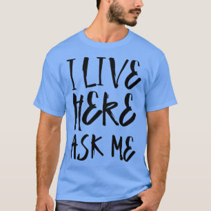 T-shirt Je vis ici me demande