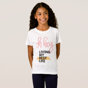 T-Shirt Je vis ma meilleure vie