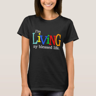 T-shirt Je vis ma vie chrétienne bénie