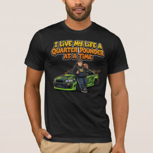 T-shirt Je vis ma vie un quarter pounder à la fois.