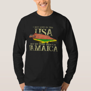 T-shirt Je Vis Peut-Être Aux Etats-Unis Mais Mon Histoire 