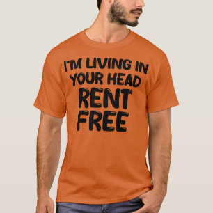 T-shirt Je vis votre tête loyer gratuit