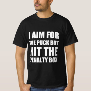 T-shirt Je vise la rondelle mais touche la boîte de pénali
