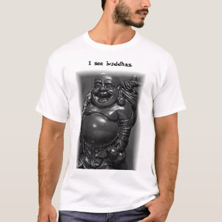 T-shirt Je vois des buddhas