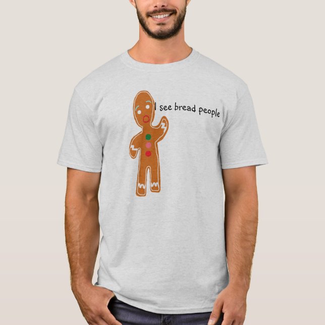 T-shirt Je vois des personnes de pain (Devant)