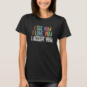 T-shirt Je Vois Je T'Aime Je T'Accepte - Lgbtq Ally Gay Pr
