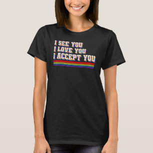 T-shirt Je Vois Je Vous Aime Je Vous Accepte Lgbtq Ally Ga