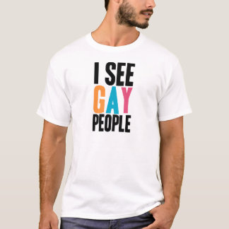 T-shirt Je vois les personnes gaies