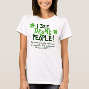 T-shirt Je vois les personnes ivres qu'elles sont partout