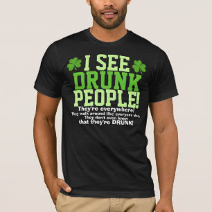 T-shirt Je vois les personnes ivres qu'elles sont partout