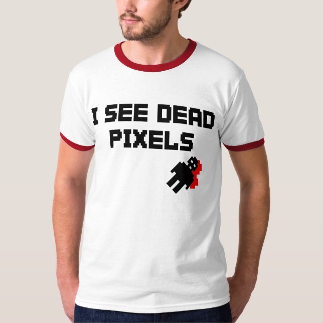 T-shirt Je vois les pixels morts (Devant)