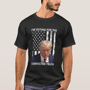 T-shirt Je vote pour le condamné Felon Funny Trump 202
