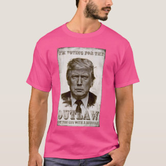 T-shirt Je vote pour l'hors-la-loi, pas le type avec un bé