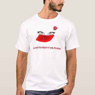 T-SHIRT JE VOUDRAIS LE GARDER SUR S'IL VOUS PLAÎT MASKED 
