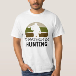 T-SHIRT JE VOUDRAIS PLUTÔT CHASSER | FÊTE DES PÈRES