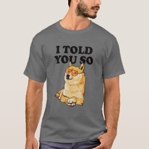 T-shirt Je Vous Ai Dit Donc D'Acheter Dogecoin Doge Now Do