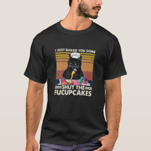 T-shirt Je Vous Ai Donné Des Cabines Il Fucupcakes Cat Vin