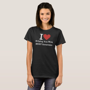 T-shirt Je ❤️ vous aider avec l'assurance BATEAU Femmes CU