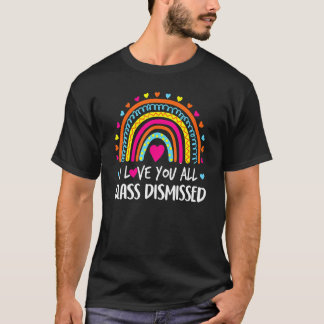 T-shirt Je Vous Aime Tous Classe Enseignant Rejeté Jour De